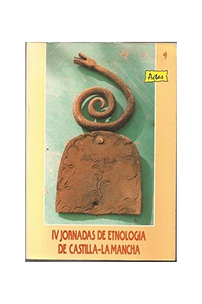 IV jornadas de Etnología de Castilla- La Mancha